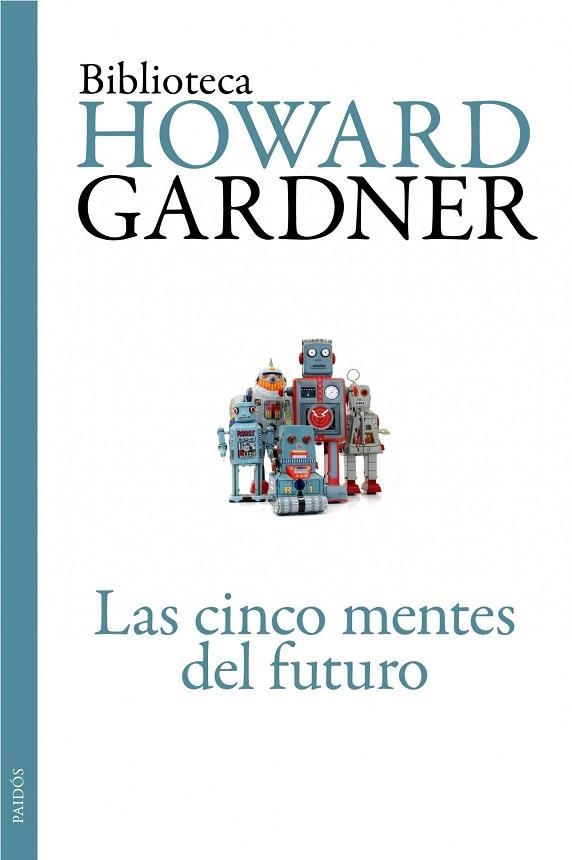 Las cinco mentes del futuro | 9788449326110 | Gardner, Howard | Librería Castillón - Comprar libros online Aragón, Barbastro