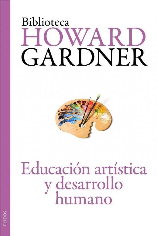 Educación artística y desarrollo humano | 9788449326127 | Gardner, Howard | Librería Castillón - Comprar libros online Aragón, Barbastro