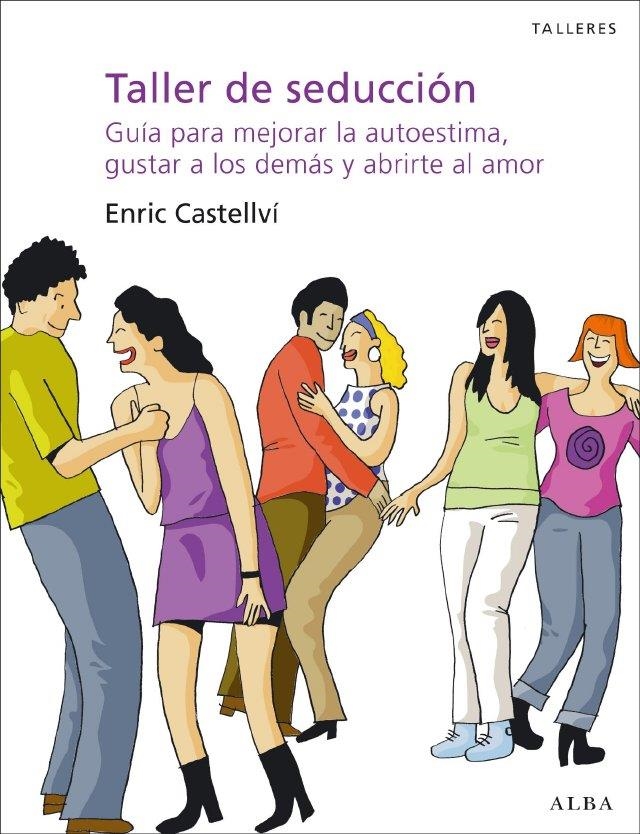 TALLER DE SEDUCCIÓN | 9788484286462 | CASTELLVÍ, ENRIC | Librería Castillón - Comprar libros online Aragón, Barbastro