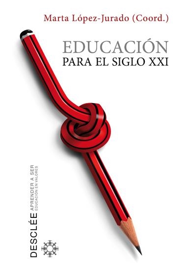 EDUCACIÓN PARA EL SIGLO XXI | 9788433025005 | LÓPEZ-JURADO PUIG, MARTA (COORD.) | Librería Castillón - Comprar libros online Aragón, Barbastro