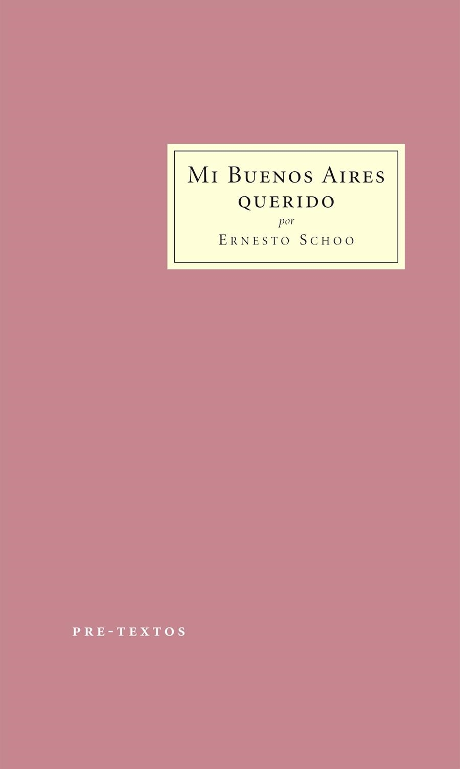 MI BUENOS AIRES QUERIDO | 9788415297307 | SCHOO, ERNESTO | Librería Castillón - Comprar libros online Aragón, Barbastro