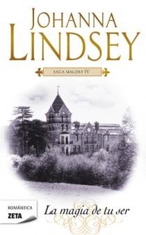 MAGIA DE TU SER, LA - LA SAGA DE LOS MALORY IV | 9788498725469 | Johanna Lindsey | Librería Castillón - Comprar libros online Aragón, Barbastro