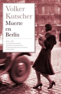 MUERTE EN BERLIN | 9788466647625 | KUTSCHER, VOLKER | Librería Castillón - Comprar libros online Aragón, Barbastro