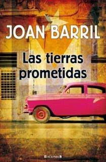 TIERRAS PROMETIDAS, LAS | 9788466648486 | BARRIL, JOAN | Librería Castillón - Comprar libros online Aragón, Barbastro