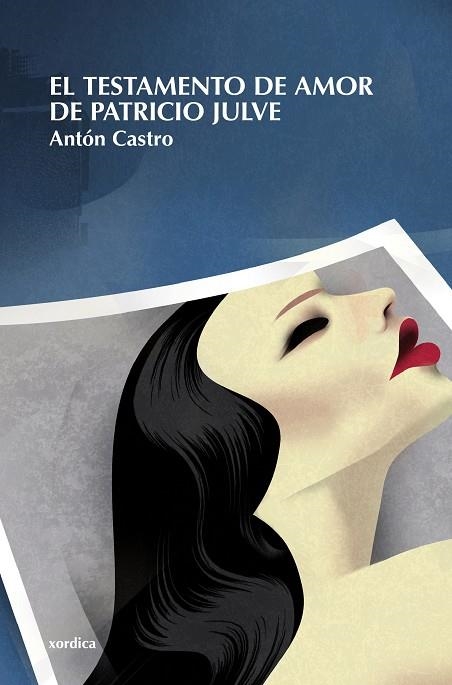 TESTAMENTO DE AMOR DE PATRICIO JULVE, EL | 9788496457638 | CASTRO, ANTÓN | Librería Castillón - Comprar libros online Aragón, Barbastro