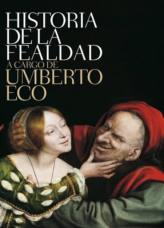 HISTORIA DE LA FEALDAD | 9788499892719 | ECO, UMBERTO | Librería Castillón - Comprar libros online Aragón, Barbastro