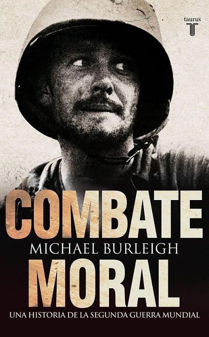 UN COMBATE MORAL | 9788430608072 | BURLEIGH, MICHAEL | Librería Castillón - Comprar libros online Aragón, Barbastro