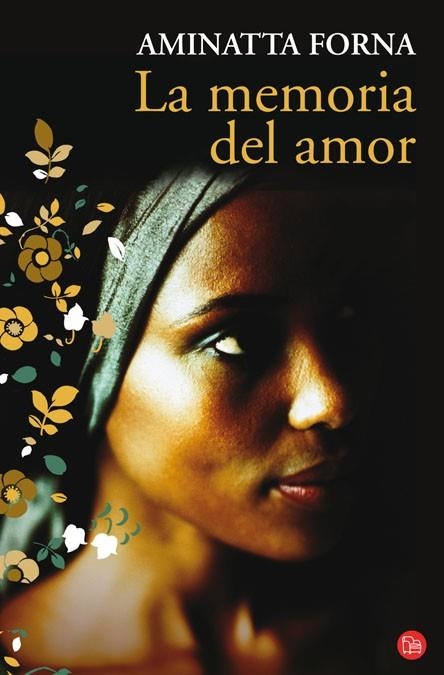 MEMORIA DEL AMOR, LA - PDL | 9788466319515 | FORNA, AMINATTA | Librería Castillón - Comprar libros online Aragón, Barbastro