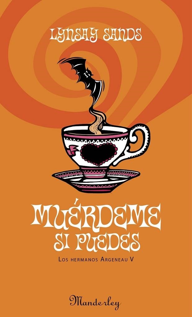 MUÉRDEME SI PUEDES - HERMANOS ARGENEAU 5 | 9788483652251 | SANDS, LYNSAY | Librería Castillón - Comprar libros online Aragón, Barbastro