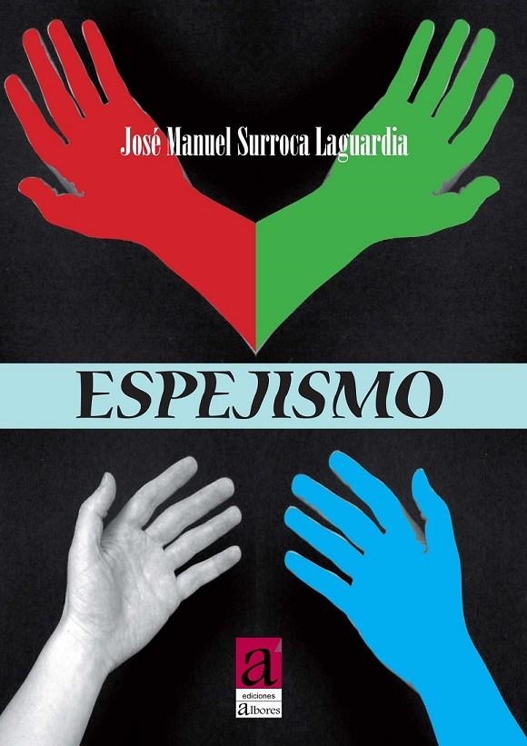 ESPEJISMO | 9788493909598 | SURROCA LAGUARDIA, JOSÉ MANUEL | Librería Castillón - Comprar libros online Aragón, Barbastro