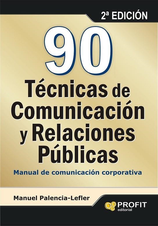 90 TECNICAS DE COMUNICACION Y RELACIONES PUBLICAS | 9788415330585 | PALENCIA-LEFLER, MANUEL | Librería Castillón - Comprar libros online Aragón, Barbastro