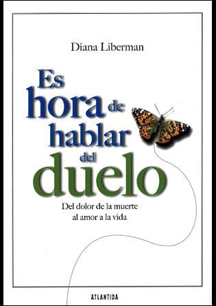 ES HORA DE HABLAR DEL DUELO | 9789500834285 | LIBERMAN, DIANA | Librería Castillón - Comprar libros online Aragón, Barbastro