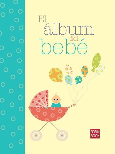 ALBUM DEL BEBE, EL | 9788499171227 | VV.AA. | Librería Castillón - Comprar libros online Aragón, Barbastro