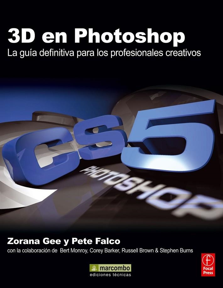 3D EN PHOTOSHOP : LA GUÍA DEFINITIVA PARA LOS PROFESIONALES CREATIVOS | 9788426717573 | GEE, ZORANA; FALCO, PETE | Librería Castillón - Comprar libros online Aragón, Barbastro