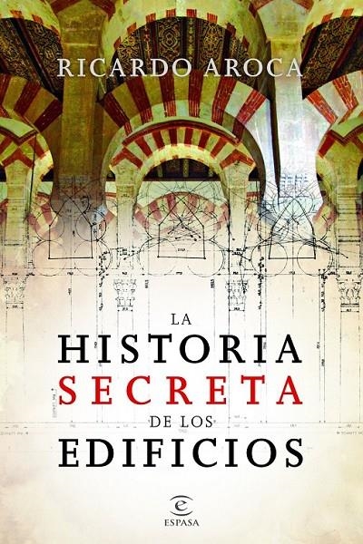 HISTORIA SECRETA DE LOS EDIFICIOS, LA | 9788467035612 | AROCA, RICARDO | Librería Castillón - Comprar libros online Aragón, Barbastro