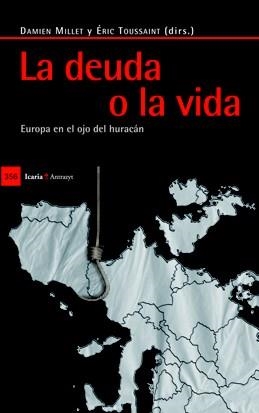 DEUDA O LA VIDA, LA | 9788498883848 | MILLET, DAMIEN; TOUSSAINT, ÉRIC | Librería Castillón - Comprar libros online Aragón, Barbastro