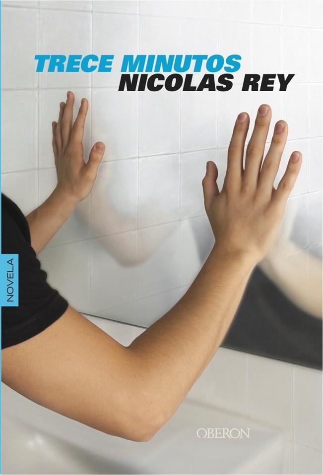 TRECE MINUTOS | 9788498777000 | REY, NICOLAS | Librería Castillón - Comprar libros online Aragón, Barbastro