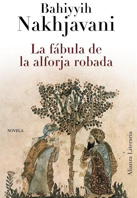 FÁBULA DE LA ALFORJA ROBADA, LA | 9788420663425 | NAKHJAVANI, BAHIYYIH | Librería Castillón - Comprar libros online Aragón, Barbastro