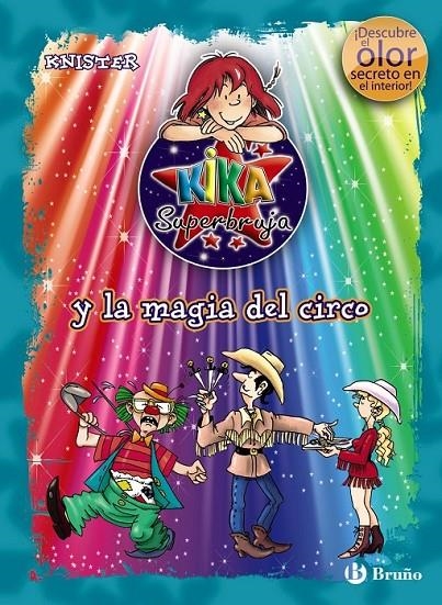 KIKA SUPERBRUJA Y LA MAGIA DEL CIRCO (ED. COLOR/OLOR) | 9788421686638 | KNISTER | Librería Castillón - Comprar libros online Aragón, Barbastro