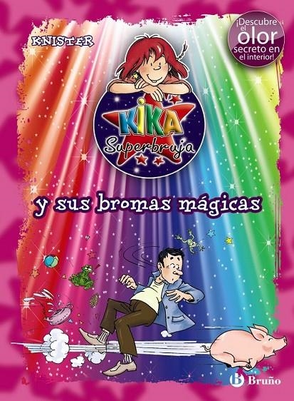 KIKA SUPERBRUJA Y SUS BROMAS MÁGICAS (ED.COLOR/OLOR) | 9788421686645 | KNISTER | Librería Castillón - Comprar libros online Aragón, Barbastro