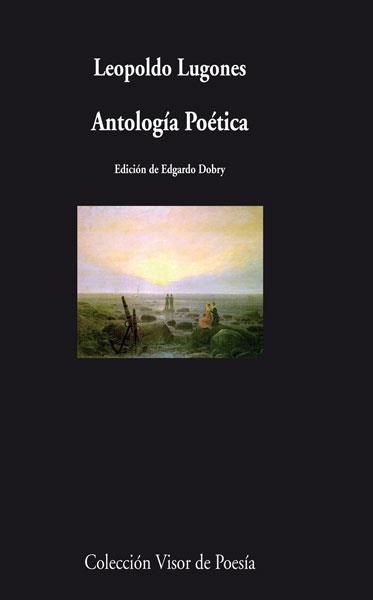 ANTOLOGIA POETICA (LUGONES) | 9788498957907 | LUGONES, LEOPOLDO | Librería Castillón - Comprar libros online Aragón, Barbastro