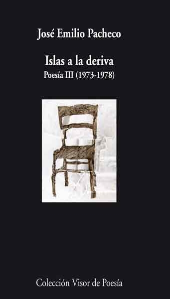 ISLAS A LA DERIVA : POESÍA III (1973-1978) | 9788498957914 | PACHECO, JOSÉ EMILIO | Librería Castillón - Comprar libros online Aragón, Barbastro