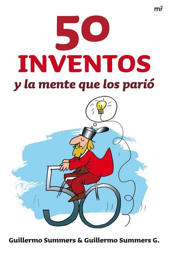 50 INVENTOS Y LA MENTE QUE LOS PARIÓ | 9788427038035 | SUMMERS, GUILLERMO | Librería Castillón - Comprar libros online Aragón, Barbastro