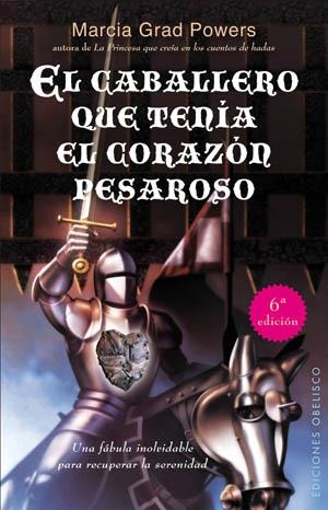 CABALLERO QUE TENIA EL CORAZON PESAROSO, EL | 9788497777940 | GRAD POWERS, MARCIA | Librería Castillón - Comprar libros online Aragón, Barbastro