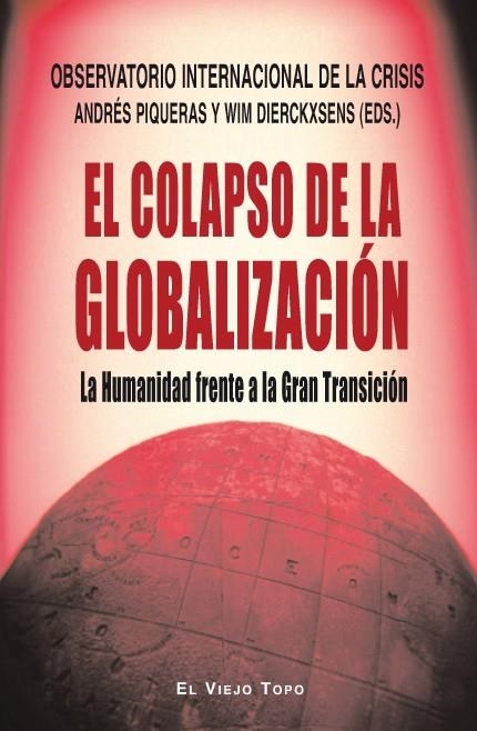 COLAPSO DE LA GLOBALIZACIÓN, EL | 9788415216261 | PIQUERAS, ANDRÉS | Librería Castillón - Comprar libros online Aragón, Barbastro