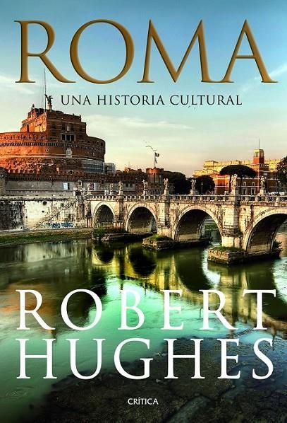 ROMA | 9788498922448 | HUGHES, ROBERT | Librería Castillón - Comprar libros online Aragón, Barbastro