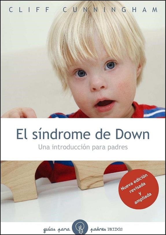 SÍNDROME DE DOWN, EL (NUEVA ED.) | 9788449326103 | CUNNINGHAM, CLIFF | Librería Castillón - Comprar libros online Aragón, Barbastro