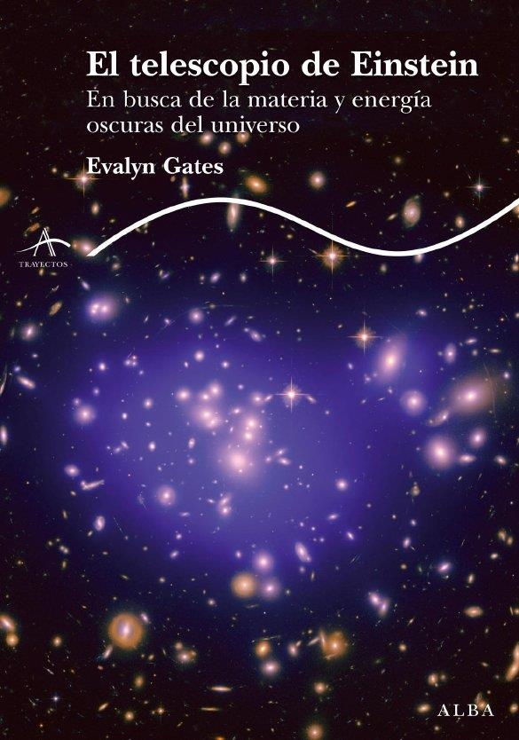 TELESCOPIO DE EINSTEIN, EL | 9788484286493 | GATES, EVALYN | Librería Castillón - Comprar libros online Aragón, Barbastro