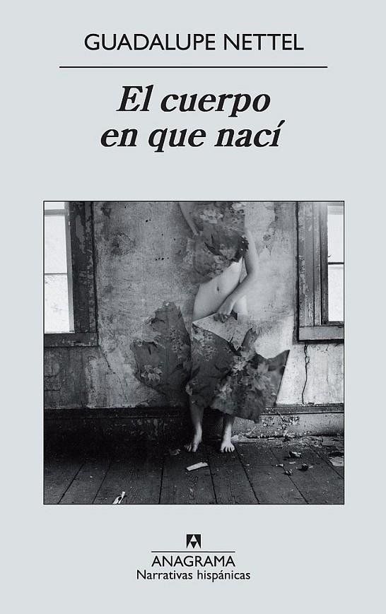 CUERPO EN QUE NACÍ, EL | 9788433972316 | NETTEL, GUADALUPE | Librería Castillón - Comprar libros online Aragón, Barbastro