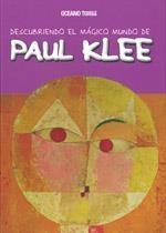 PAUL KLEE - DESCUBRIENDO EL MAGICO MUNDO DE | 9786074003123 | Jordà, Maria J. | Librería Castillón - Comprar libros online Aragón, Barbastro