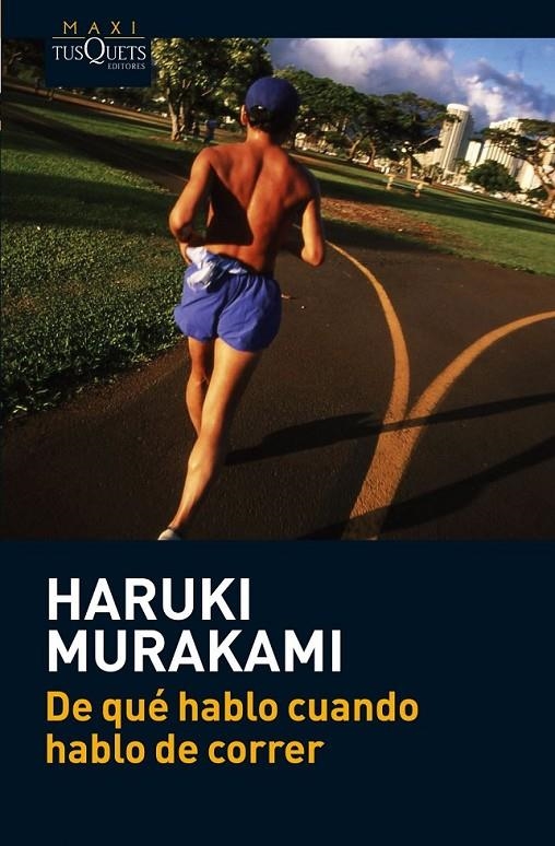 DE QUÉ HABLO CUANDO HABLO DE CORRER - MAXI TUSQUETS | 9788483835937 | MURAKAMI, HARUKI | Librería Castillón - Comprar libros online Aragón, Barbastro