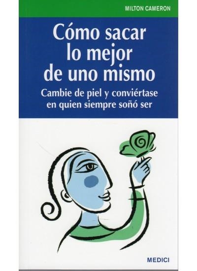 COMO SACAR LO MEJOR DE UNO MISMO | 9788497991117 | CAMERON, MILTON | Librería Castillón - Comprar libros online Aragón, Barbastro