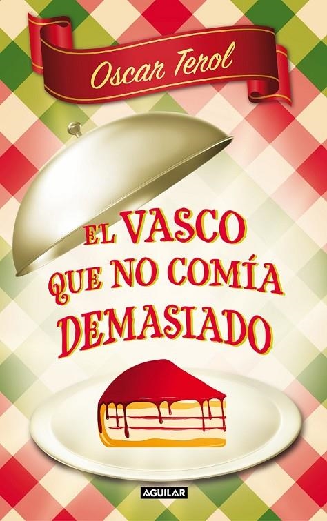 VASCO QUE NO COMÍA DEMASIADO, EL | 9788403101272 | TEROL, ÓSCAR | Librería Castillón - Comprar libros online Aragón, Barbastro