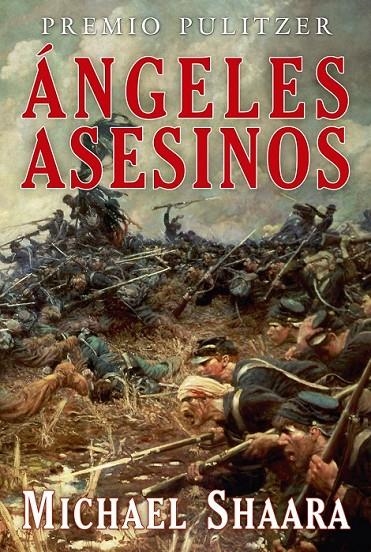 ÁNGELES ASESINOS | 9788496173941 | SHAARA, MICHAEL | Librería Castillón - Comprar libros online Aragón, Barbastro