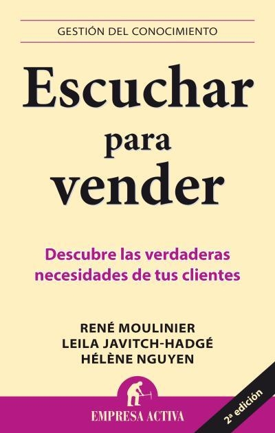 ESCUCHAR PARA VENDER | 9788492452828 | MOULINIER, RENÉ / JAVITCH-HADGÉ, LEILA / NGUYEN, HÉLÈNE | Librería Castillón - Comprar libros online Aragón, Barbastro