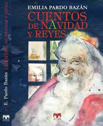 CUENTOS DE NAVIDAD Y REYES | 9788496745735 | PARDO BAZÁN, EMILIA | Librería Castillón - Comprar libros online Aragón, Barbastro