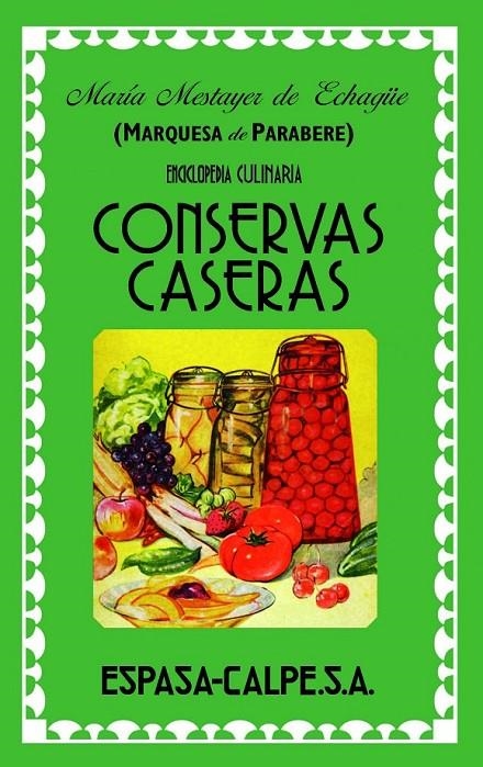 CONSERVAS CASERAS | 9788467038224 | MARQUESA DE PARABERE | Librería Castillón - Comprar libros online Aragón, Barbastro