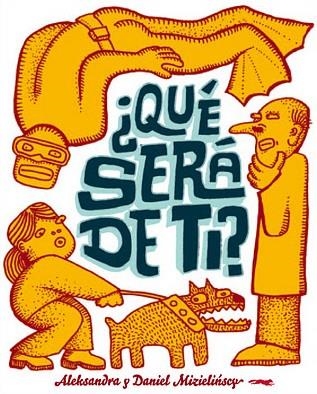 QUÉ SERÁ DE TI? | 9788492412983 | MIZIELINSKA, ALEKSANDRA | Librería Castillón - Comprar libros online Aragón, Barbastro