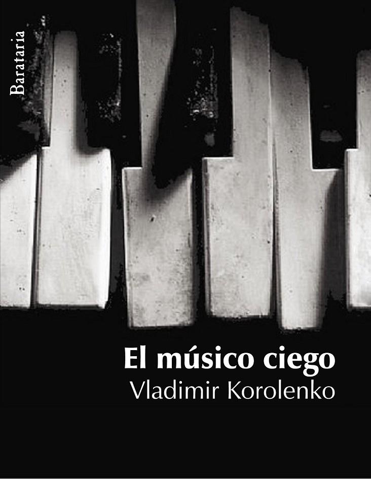 MÚSICO CIEGO, EL | 9788495764768 | KOROLENKO, VLADÍMIR | Librería Castillón - Comprar libros online Aragón, Barbastro