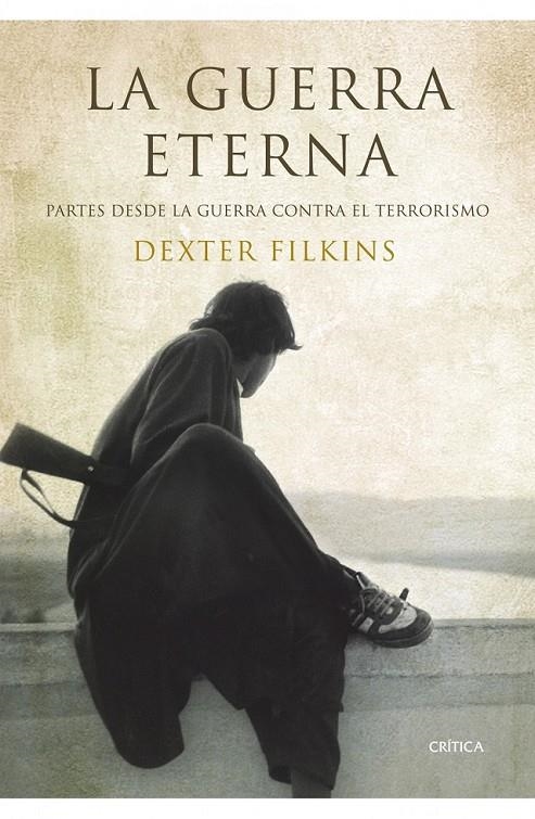 GUERRA ETERNA, LA | 9788498922677 | FILKINS, DEXTER | Librería Castillón - Comprar libros online Aragón, Barbastro