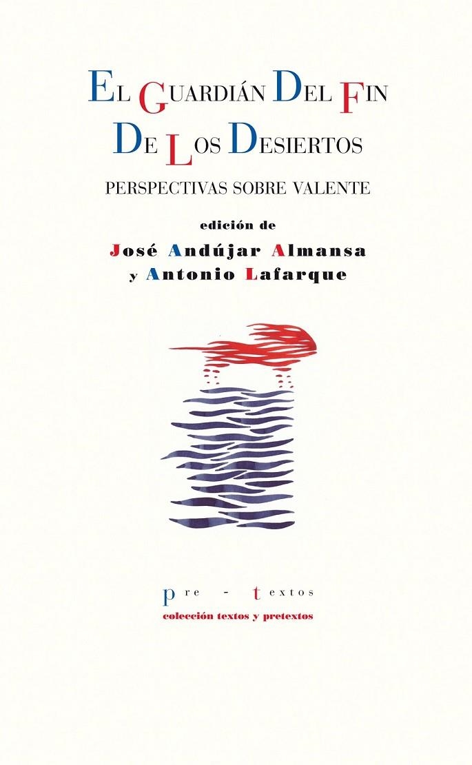 GUARDIÁN DEL FIN DE LOS DESIERTOS, EL | 9788415297369 | ANDÚJAR ALMANSA, JOSÉ ; LAFARQUE, ANTONIO | Librería Castillón - Comprar libros online Aragón, Barbastro