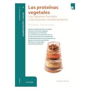 PROTEÍNAS VEGETALES. LAS MEJORES FUENTES Y BUENAS COMBINACIONES | 9788492716869 | CUPILLARD, VALÉRIE | Librería Castillón - Comprar libros online Aragón, Barbastro