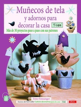 MUÑECOS DE TELA Y ADORNOS PARA DECORAR LA CASA TILDA | 9788498742039 | Finnanger, Tone | Librería Castillón - Comprar libros online Aragón, Barbastro