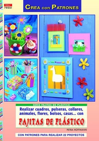 REALIZAR CUADROS, PULSERAS, COLLARES, ANIMALES, FLORES, BOLSOS, CASAS... CON PAJ | 9788498742169 | HOFFMANN, PETRA | Librería Castillón - Comprar libros online Aragón, Barbastro