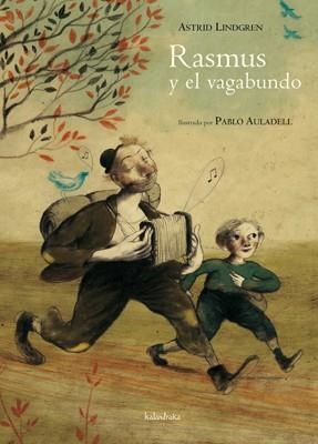 RASMUS Y EL VAGABUNDO | 9788492608447 | AULADELL, PABLO; LINDGREN, ASTRID | Librería Castillón - Comprar libros online Aragón, Barbastro