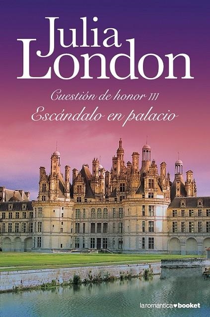 ESCÁNDALO EN PALACIO - CUESTIÓN DE HORNOR 3 | 9788408105978 | LONDON, JULIA | Librería Castillón - Comprar libros online Aragón, Barbastro